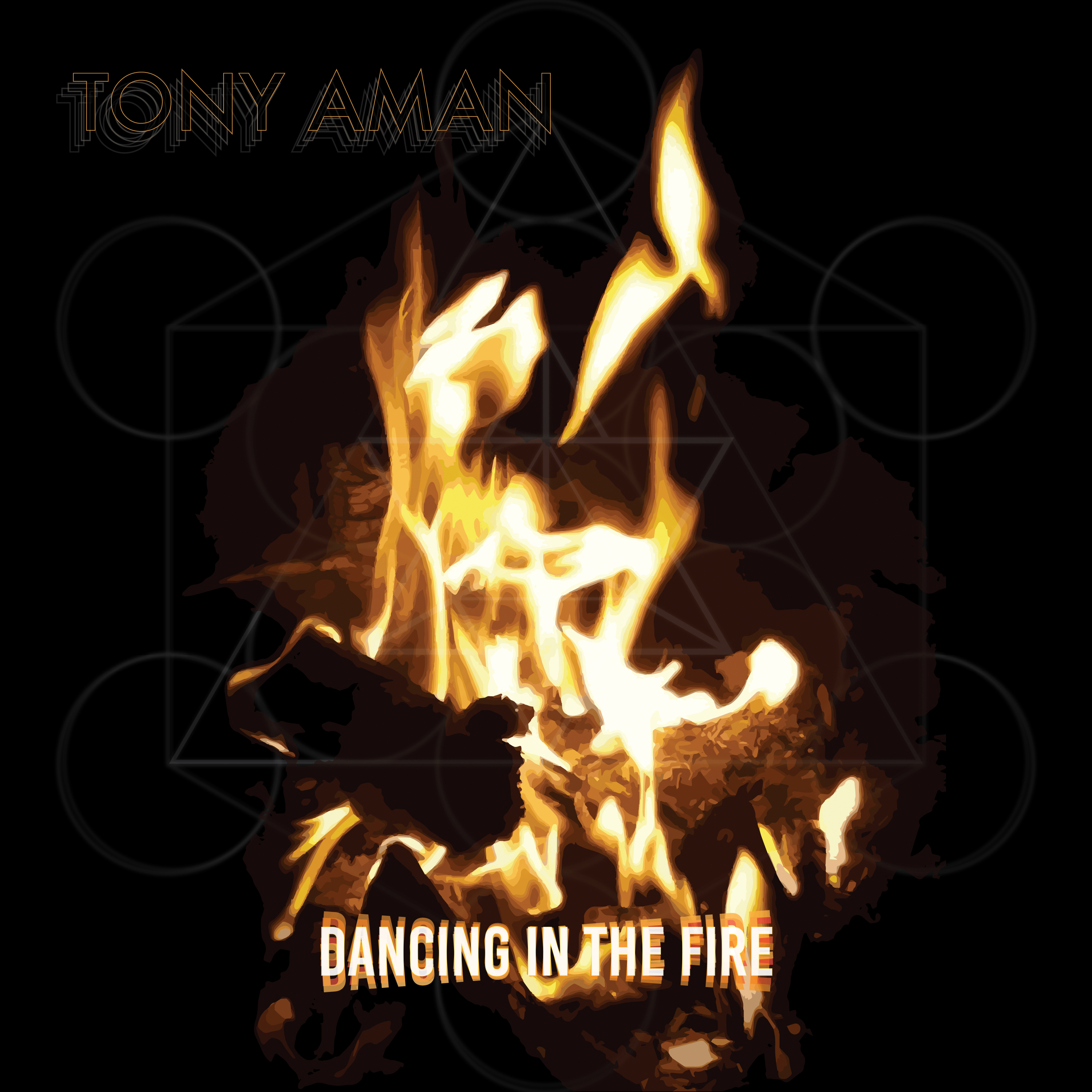 Tony Aman - Dancing In The Fire